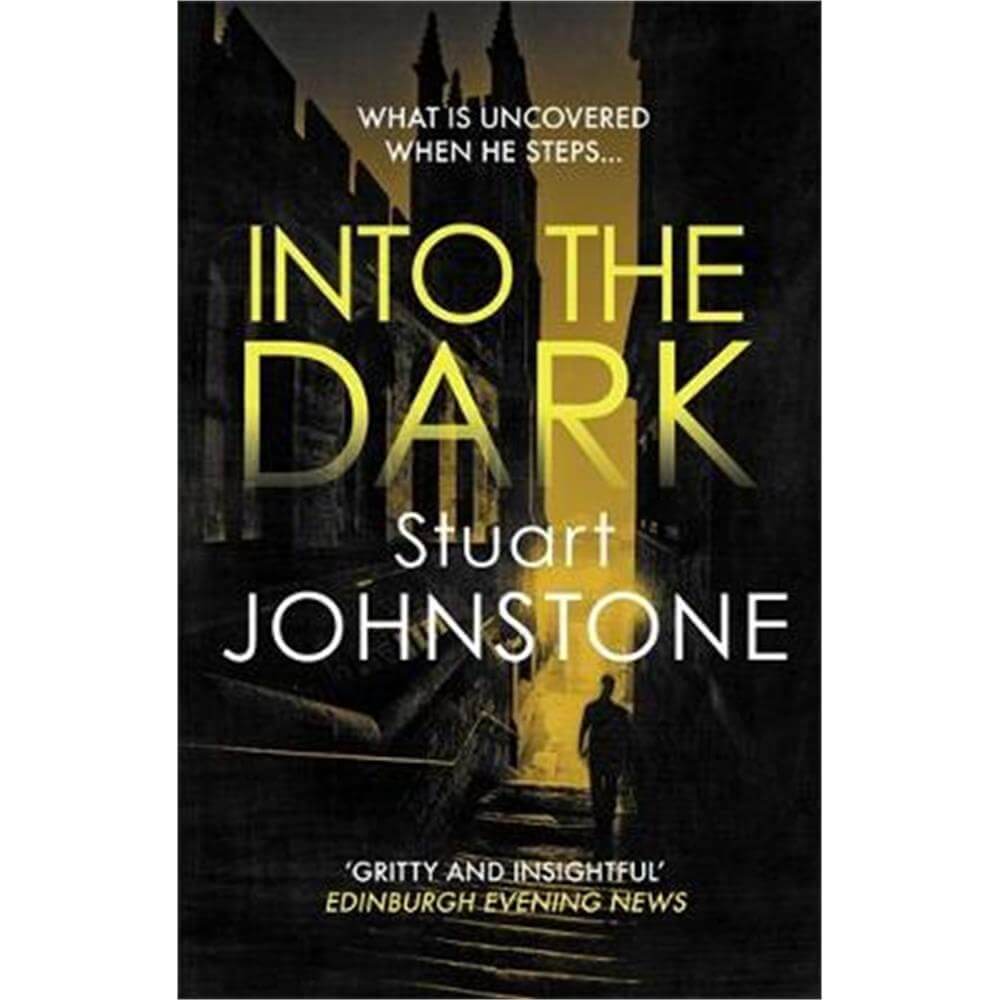 Into the Dark: Your next must-read Scottish crime novel (Paperback) - Stuart Johnstone